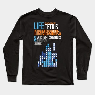 Life is like Tetris Long Sleeve T-Shirt